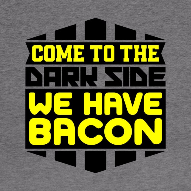 Come to the dark side we have bacon by colorsplash